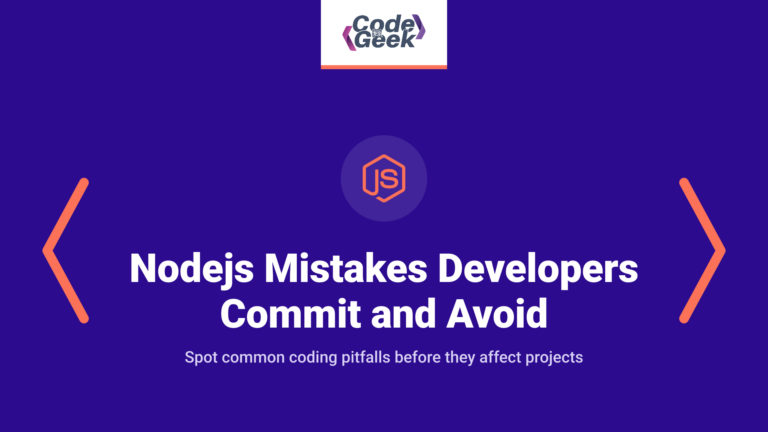 5 Awful Nodejs Mistakes Most Developers Commit and How to Avoid Them