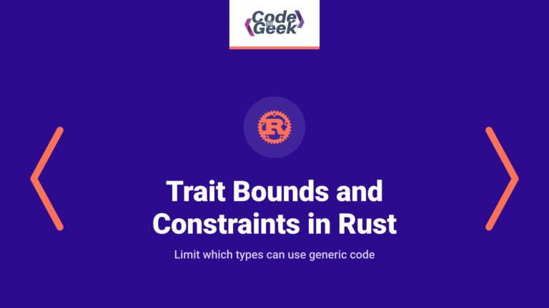Trait Bounds and Constraints in Rust