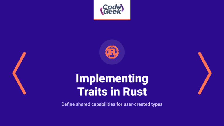 Implementing Traits for Custom Behavior in Rust