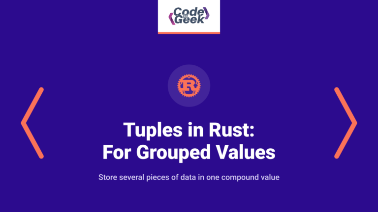 Tuples in Rust: For Grouped Values