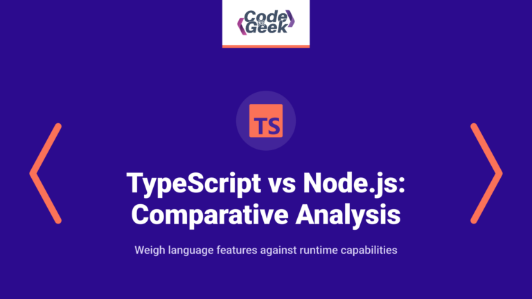 TypeScript vs Node.js: A Comparative Analysis of Two Popular JavaScript Variants