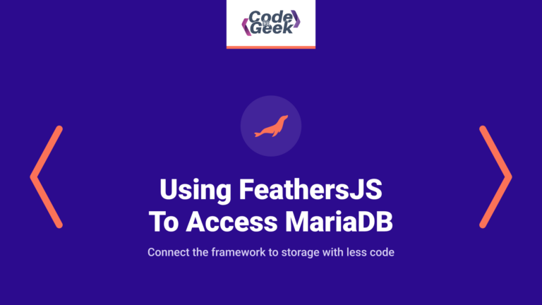 Using FeathersJS To Access MariaDB With Minimal Coding Part I