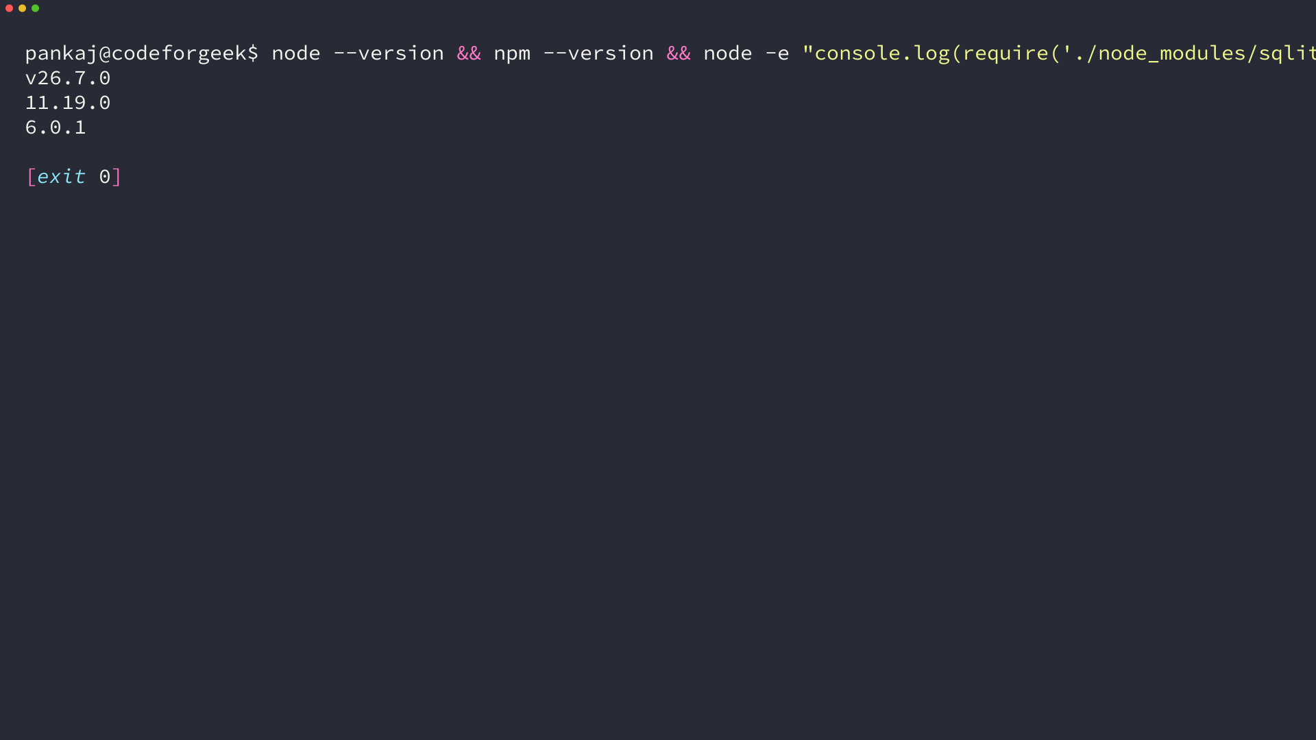 Terminal showing Node v26.7.0 npm 11.19.0 and sqlite3 6.0.1 with pankaj@codeforgeek prompt