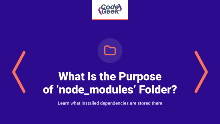 What Is the Purpose of ‘node_modules’ Folder?