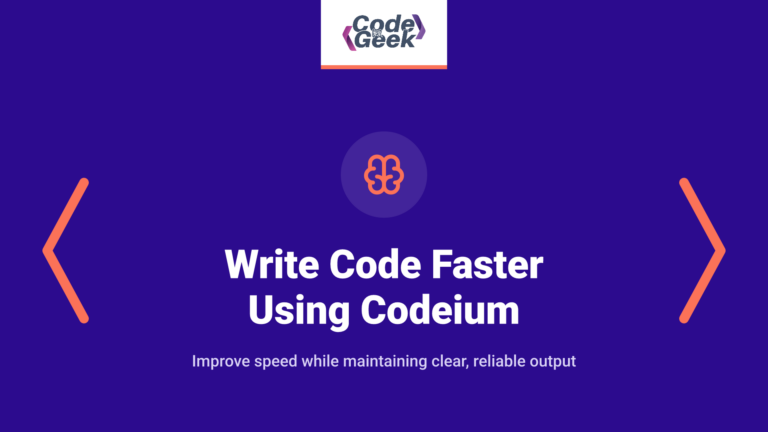 Write Code Faster and Smarter Using Codeium