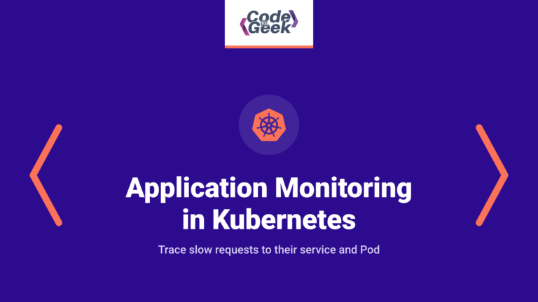 Application Performance Monitoring in Kubernetes: Best Practices and Tools