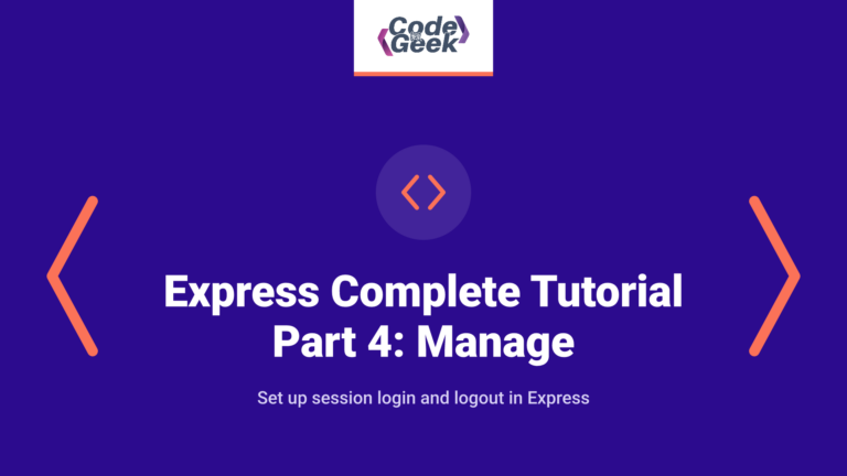 Express Complete Tutorial Part 4: Manage Sessions