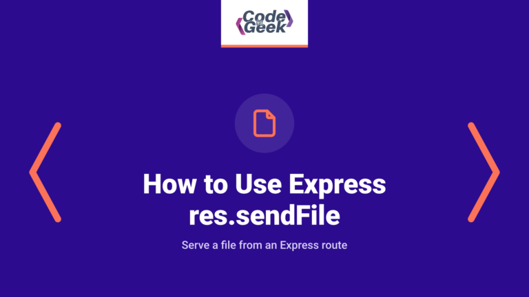 How to Use Express res.sendFile() to Serve Files