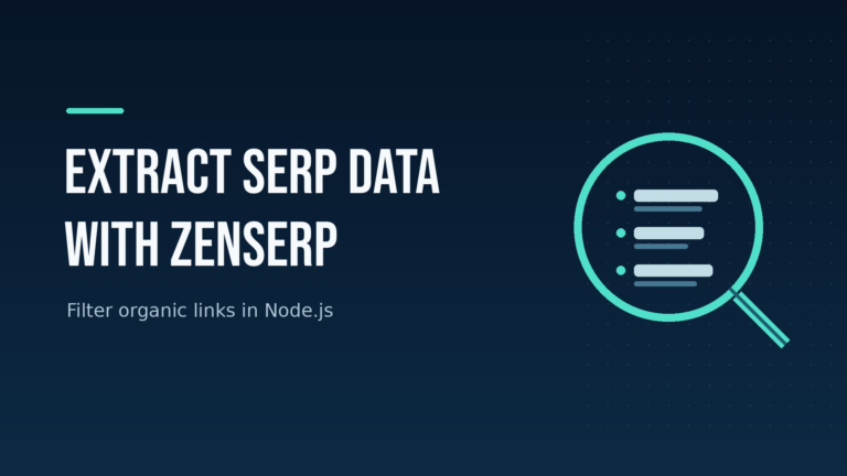 Extract SERP Data With Zenserp API