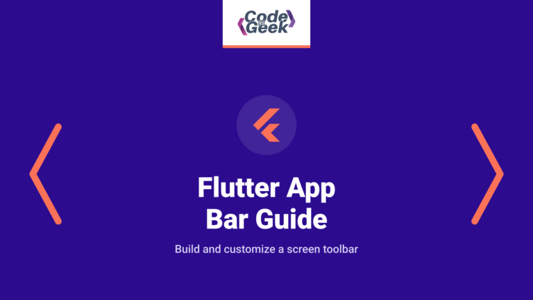 Flutter App Bar: A Step-by-Step Guide