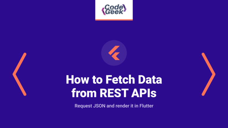 How to Fetch Data from REST APIs in Flutter