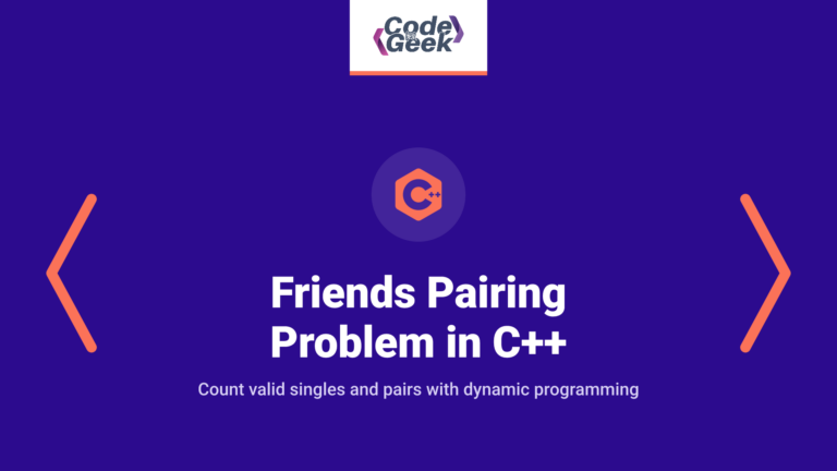 Friends Pairing Problem in C++