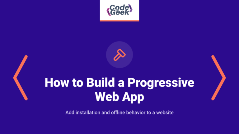 How to Build a Progressive Web App from Scratch