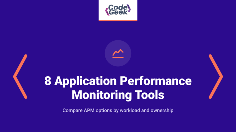 8 Application Performance Monitoring Tools to Consider