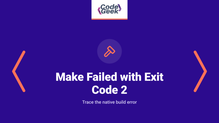 Make Failed with Exit Code 2: Fix Node-gyp Builds