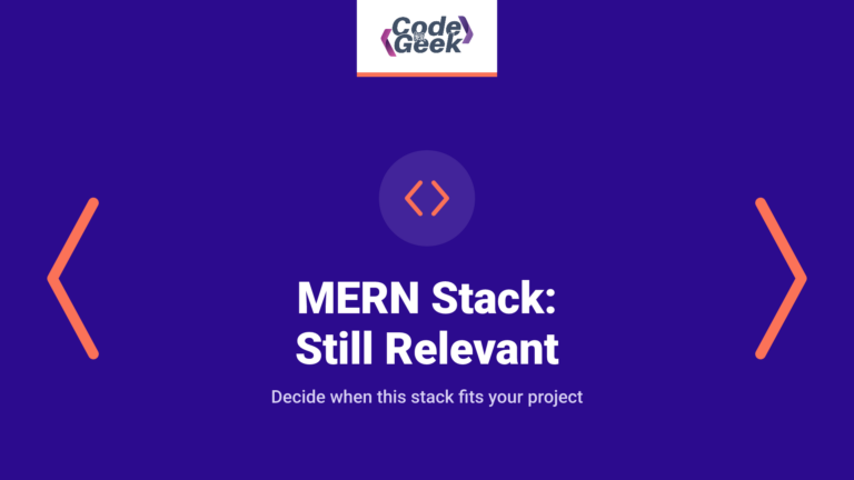 MERN Stack in 2026: Still Relevant?