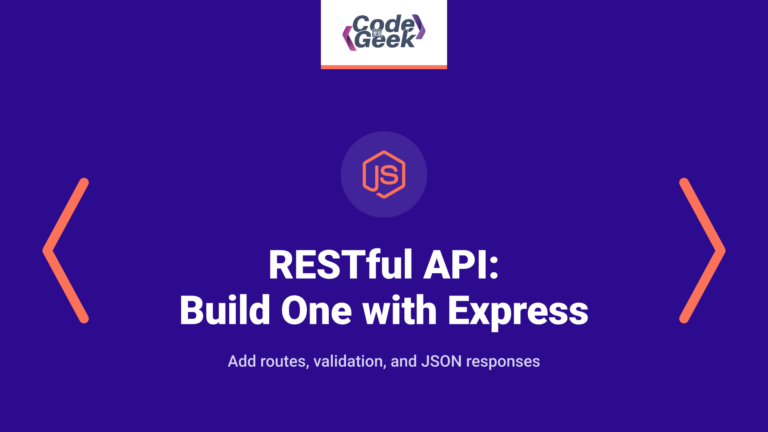 RESTful API: Build One with Node.js and Express