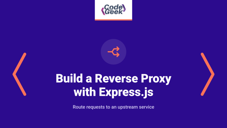 How to Build a Reverse Proxy with Express.js