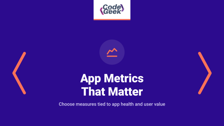 App Metrics That Matter: A Practical Guide