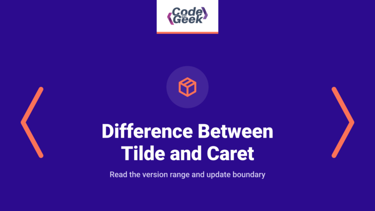 Difference Between Tilde and Caret in package.json