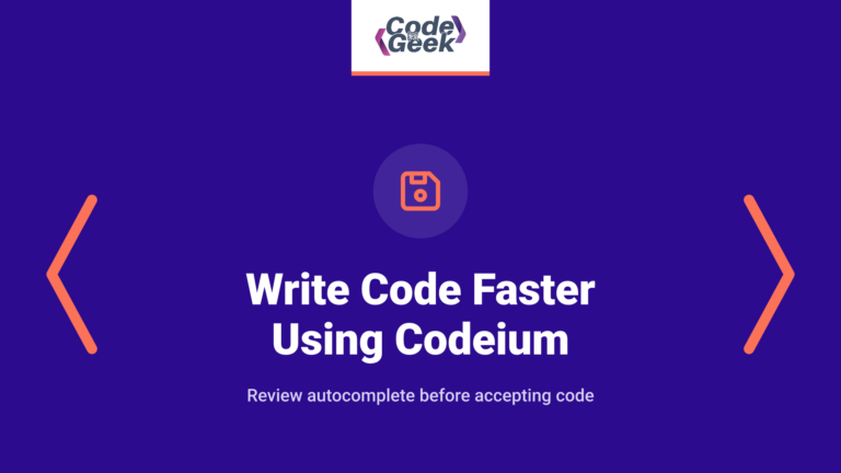 Write Code Faster and Smarter Using Codeium