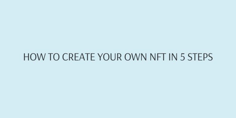 How to create NFT in 5 steps