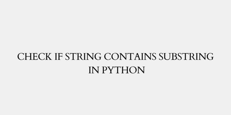 Check if String Contains Substring in Python