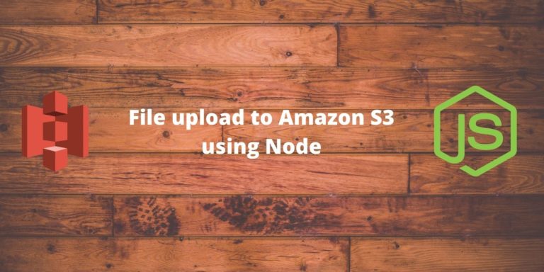 File upload to Amazon S3 using Node
