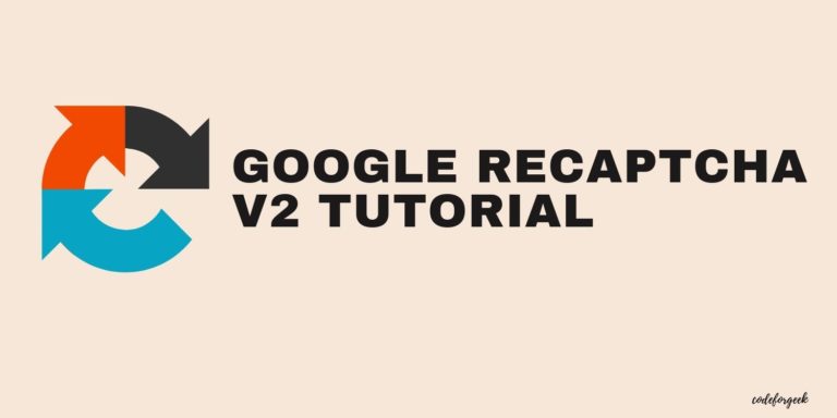Google reCAPTCHA V2 tutorial