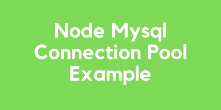 Node Mysql Connection Pool Example