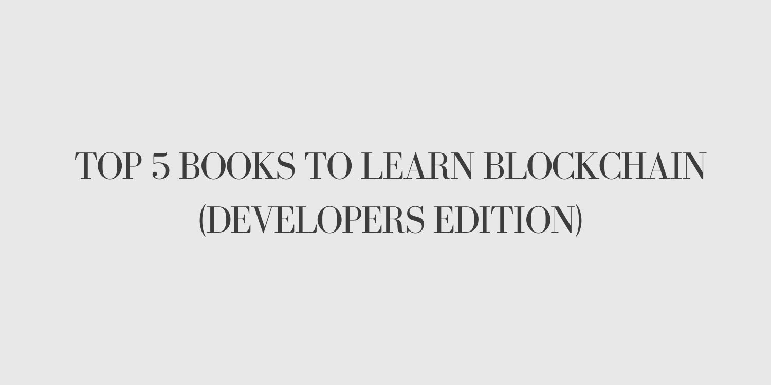 Top 5 Books to Learn Blockchain (Developers Edition) | CodeForGeek